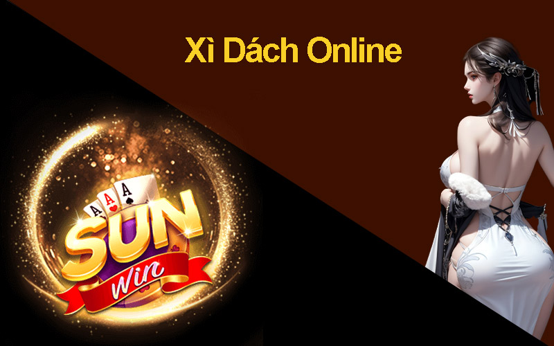 Giới thiệu về Xì Dách Online trên Sunwin